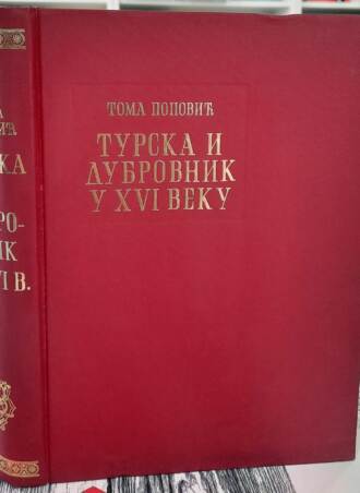 Turska i Dubrovnik u XVI veku - Toma Popović