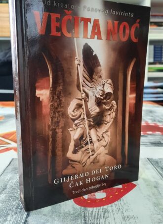 Večita noć - terći deo trilogije Soj - Giljermo Del Toro Čak Hogan