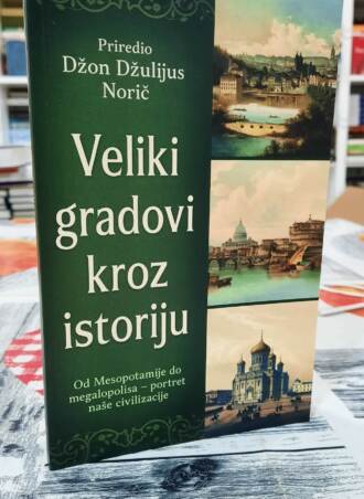 Veliki gradovi kroz istoriju - Džon Džulijus Norič