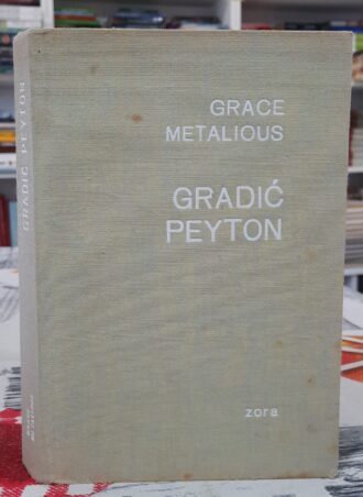 Gradić Peyton - Grace Metalious
