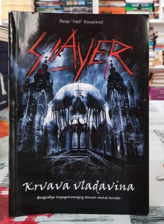 Slayer Krvava vladavina - Petar Kovačević