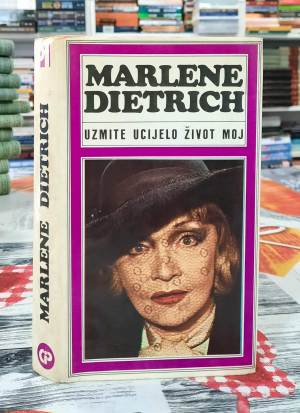 Uzmite ucijelo život moj - Marlene Dietrich