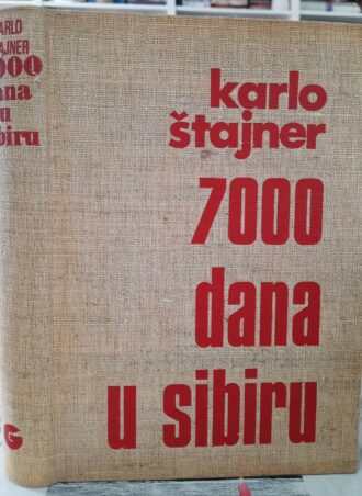 7000 dana u Sibiru - Karlo Štajner