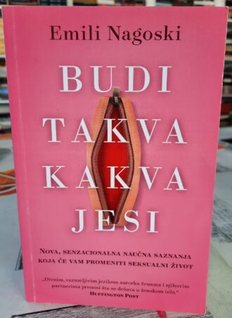 Budi takva kakva jesi - Emili Nagoski