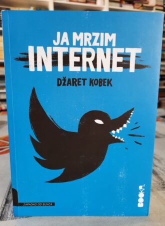 Ja mrzim internet - Džaret Kobek