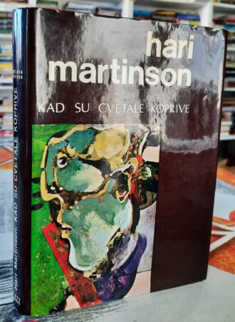 Kad su cvetale koprive - Hari Martinson