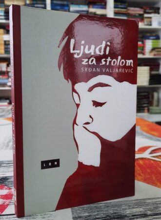 Ljudi za stolom - Srđan Valjarević