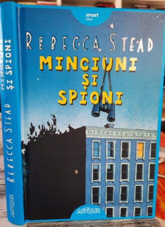 Minciuni și spioni - Rebecca Stead