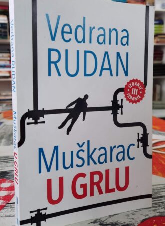 Muškarac u grlu - Vedrana Rudan