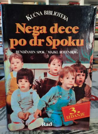 Nega dece po dr Spoku - Bendžamin Spok