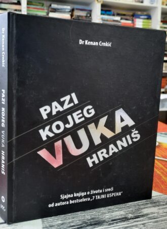 Pazi kojeg vuka hraniš - Dr Kenan Crnkić