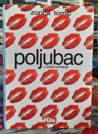 Poljubac u doba kuliranja - Zorica Tomić