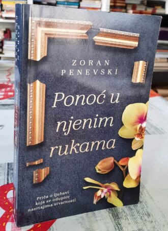 Ponoć u njenim rukama - Zoran Penevski