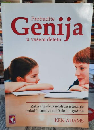 Probudite genija u vašem detetu - Ken Adams