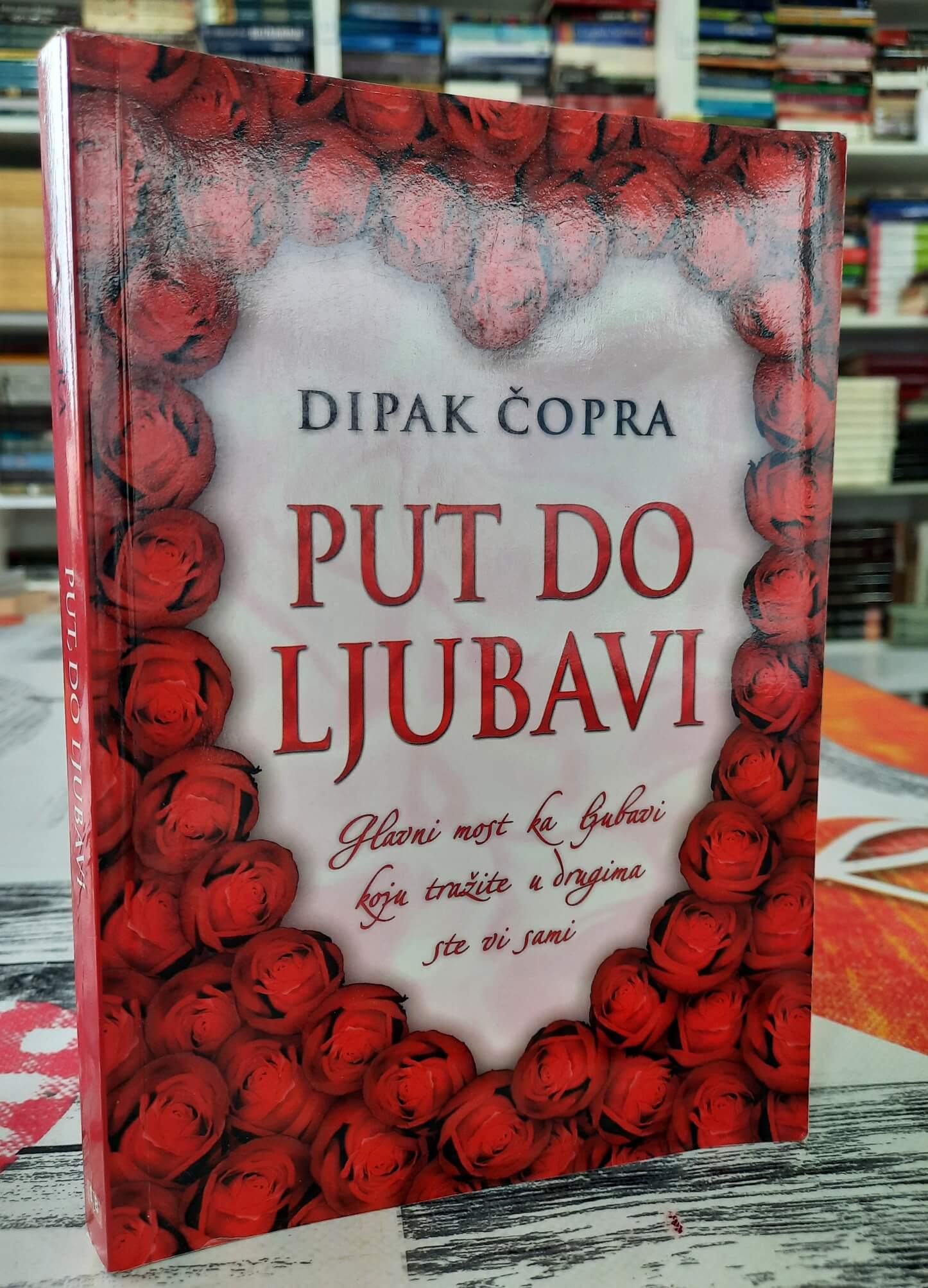 Put do ljubavi - Dipak Čopra