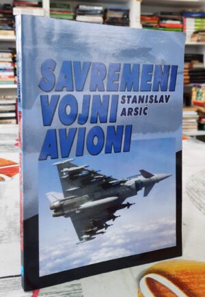 Savremeni vojni avioni - Stanislav Arsić