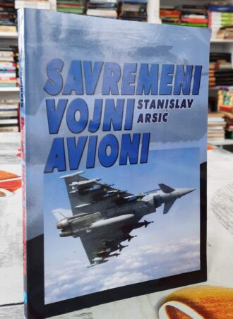 Savremeni vojni avioni - Stanislav Arsić