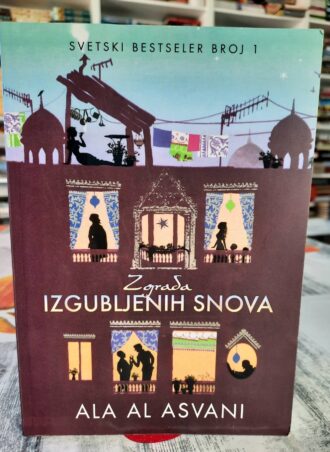 Zgrada izgubljenih snova - Ala Al Asvani