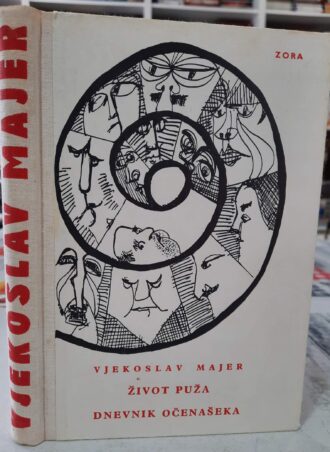 Život puža Dnevnik očenašeka - Vjekoslav Majer
