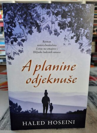 A planine odjeknuše - Haled Hoseini