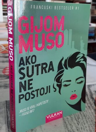 Ako sutra ne postoji - Gijom Muso