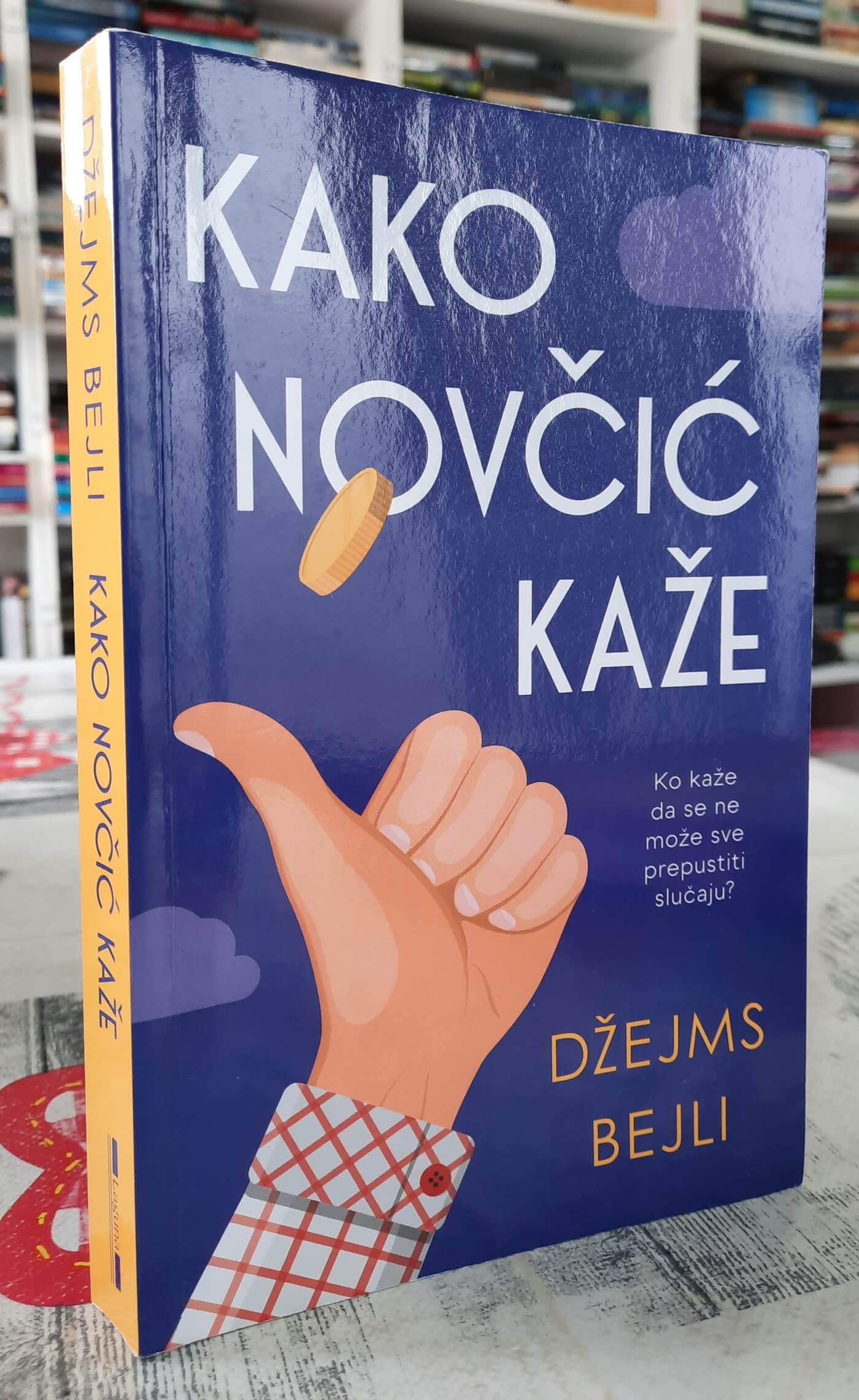 Kako novčić kaže - Džejms Bejli
