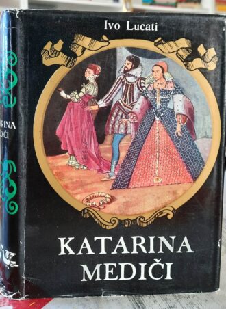 Katarina Mediči - Ivo Lucati