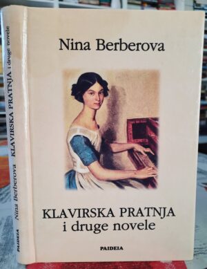 Klavirska pratnja i druge novele - Nina Berberova