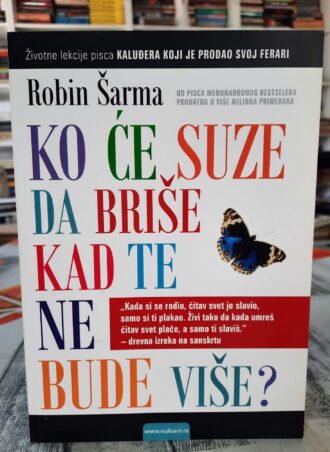 Ko će suze da briše kad te ne bude više - Robin Šarma