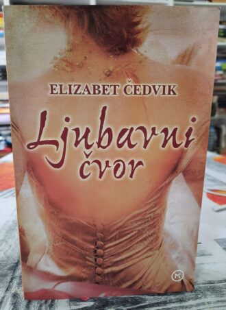 Ljubavni čvor - Elizabet Čedvik