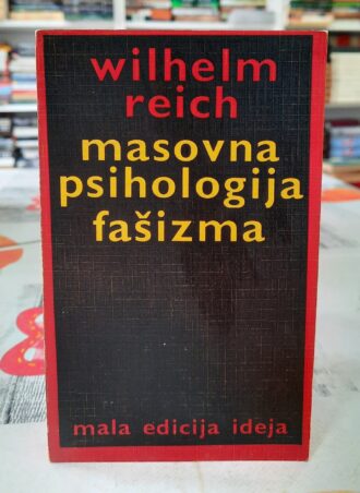 Masovna psihologija fašizma - Wilhelm Reich