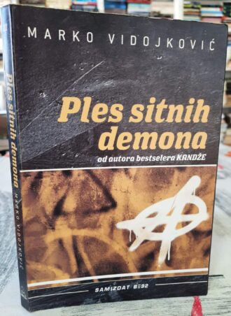 Ples sitnih demona - Marko Vidojković