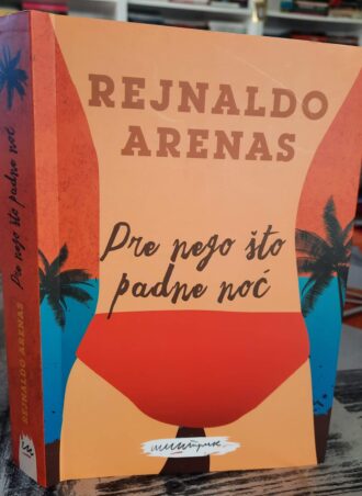 Pre nego što padne noć - Rejnaldo Arenas