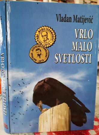 Vrlo malo svetlosti - Vladan Matijević