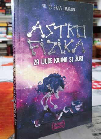 Astro fizika za ljude kojima se žuri - Nil De Gras Tajson