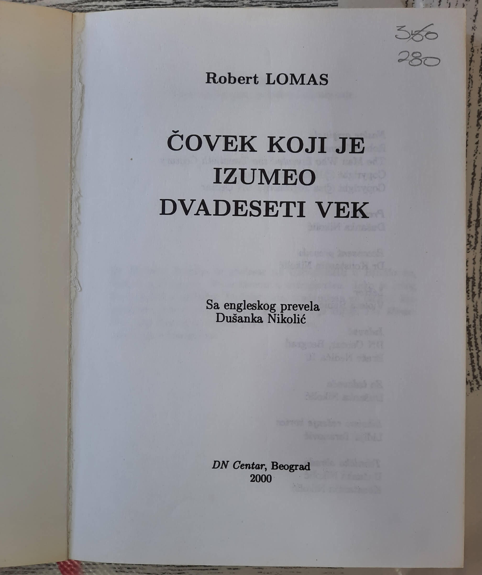 Čovek koji je izumeo dvadeseti vek - Robert Lomas