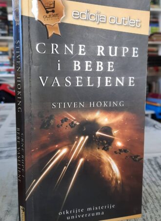 Crne rupe i bebe vaseljene - Stiven Hoking