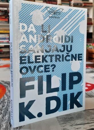 Da li androidi sanjaju električne ovce - Filip K. Dik