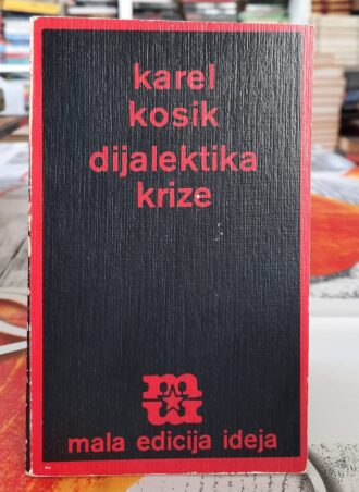 Dijalektika krize - Karel Kosik