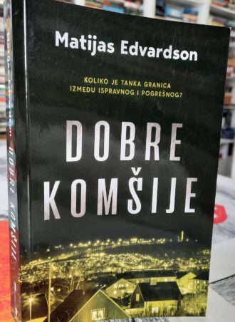 Dobre komšije - Matijas Edvardson