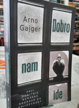 Dobro nam ide - Arno Gajger