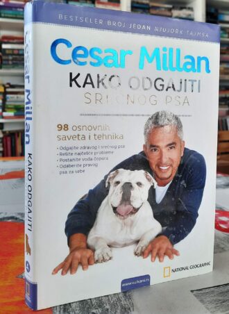 Kako odgajati srećnog psa - Cesar Millan