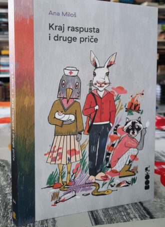 Kraj raspusta i druge priče - Ana Miloš