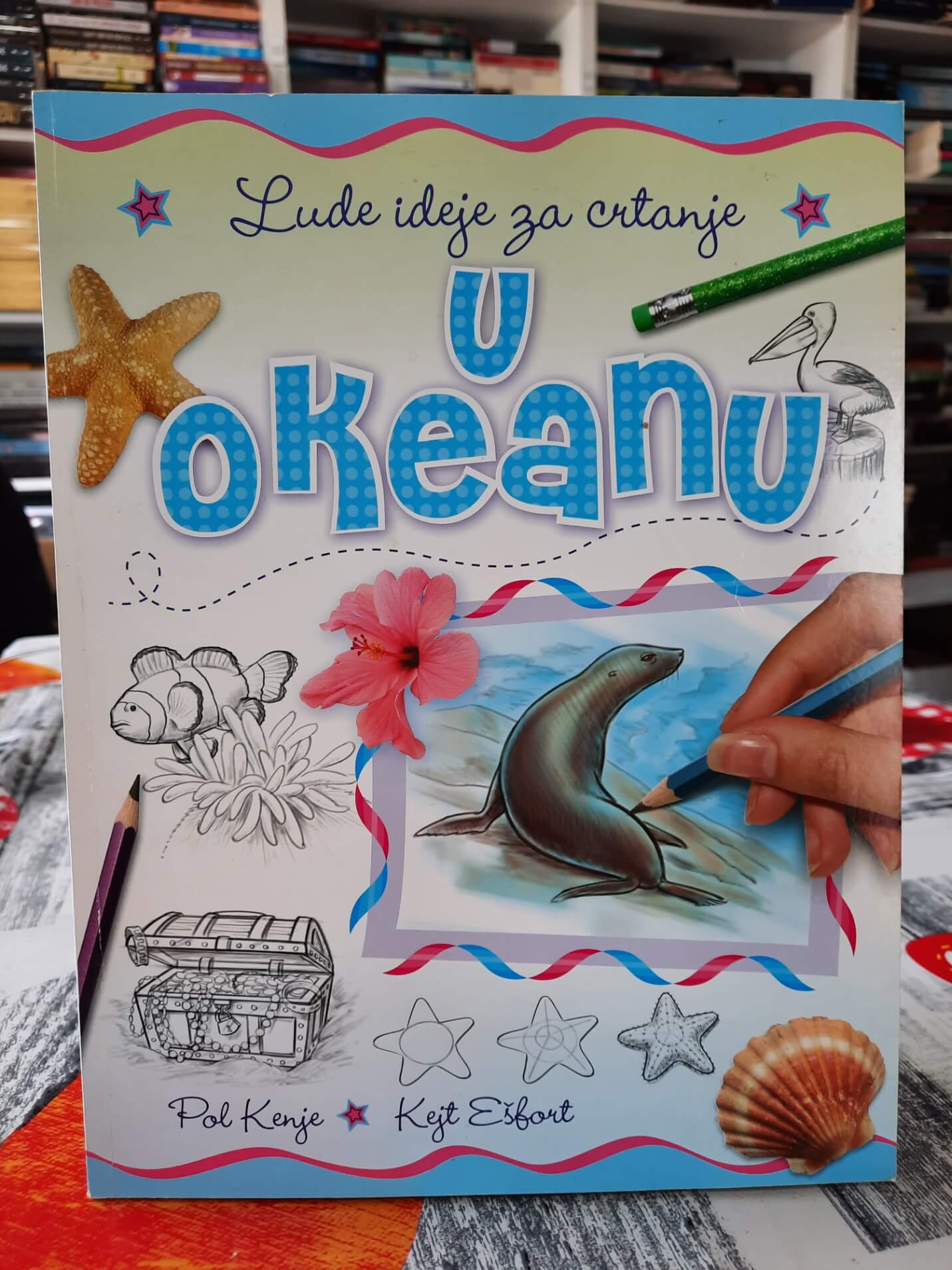 Lude ideje za crtanje - U okeanu - Pol Kenje i Kejt Ešfort