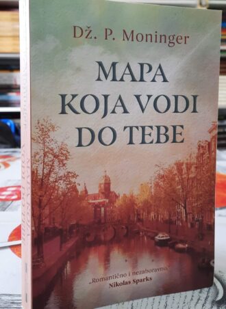 Mapa koja vodi do tebe - Dž. P. Moninger