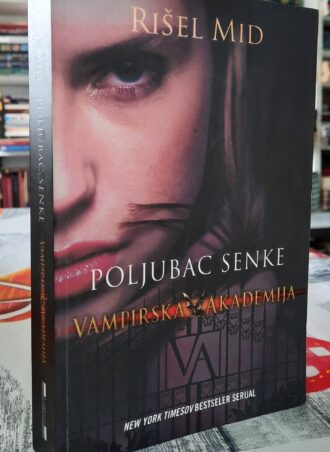 Poljubac senke Vampirska akademija - Rišel Mid