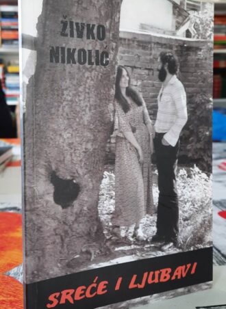 Sreće i ljubavi - Živko Nikolić