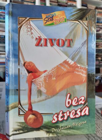 Život bez stresa - Dr Julian Melgosa