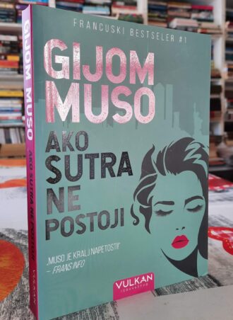 Ako sutra ne postoji - Gijom Muso
