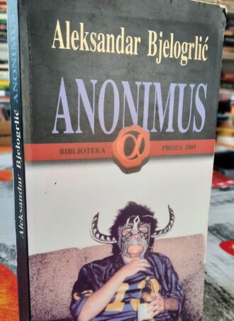 Anonimus - Aleksandar Bjelogrlić